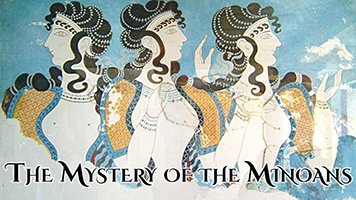 Lost Worlds Series: The Minoans