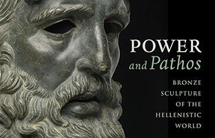 Power and Pathos: Bronze Sculpture of the Hellenistic World